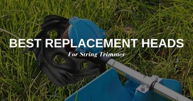 Best String Trimmer Replacement Head