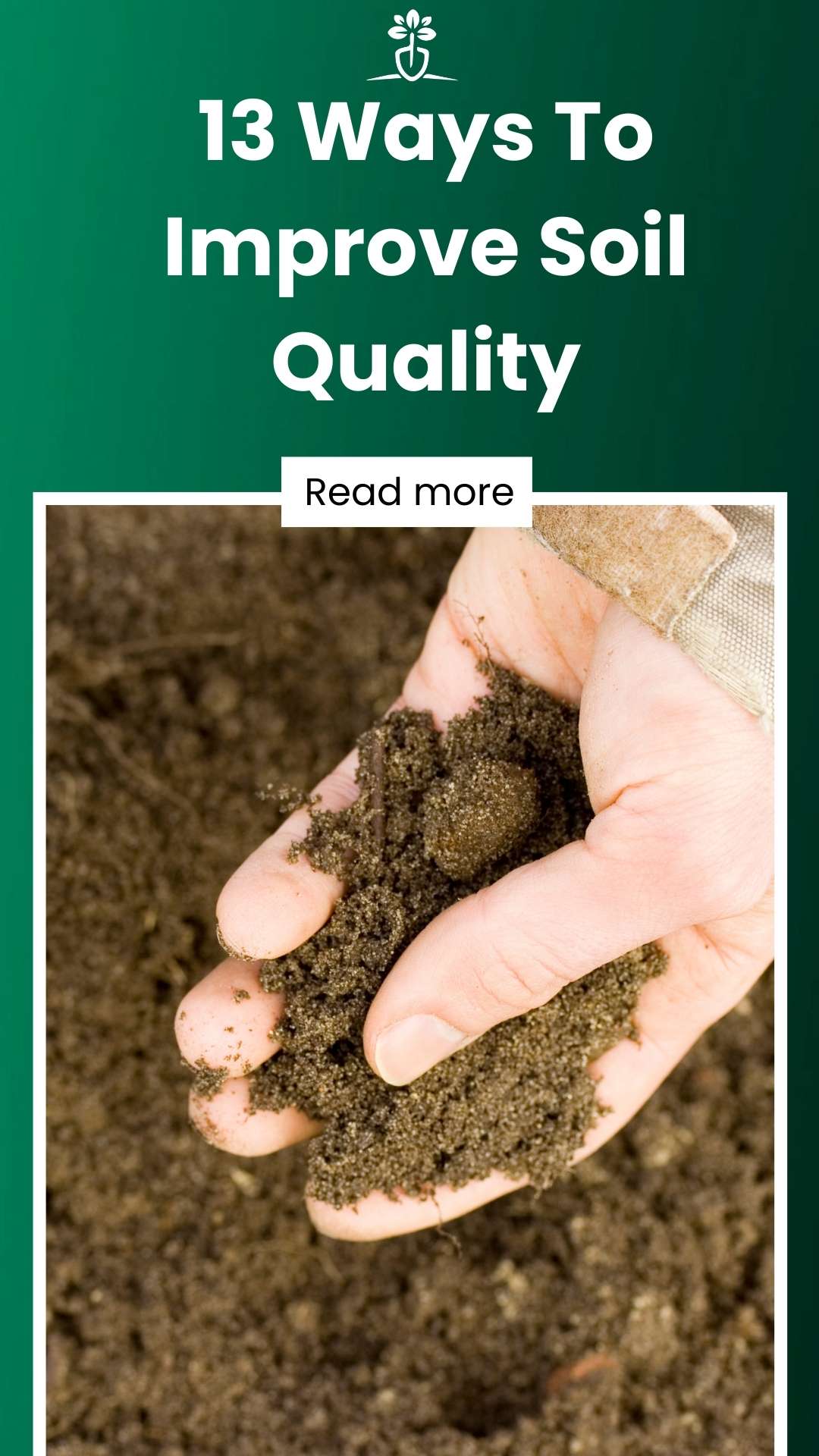 How to Improve Soil Quality (13 Tips You Can Implement)