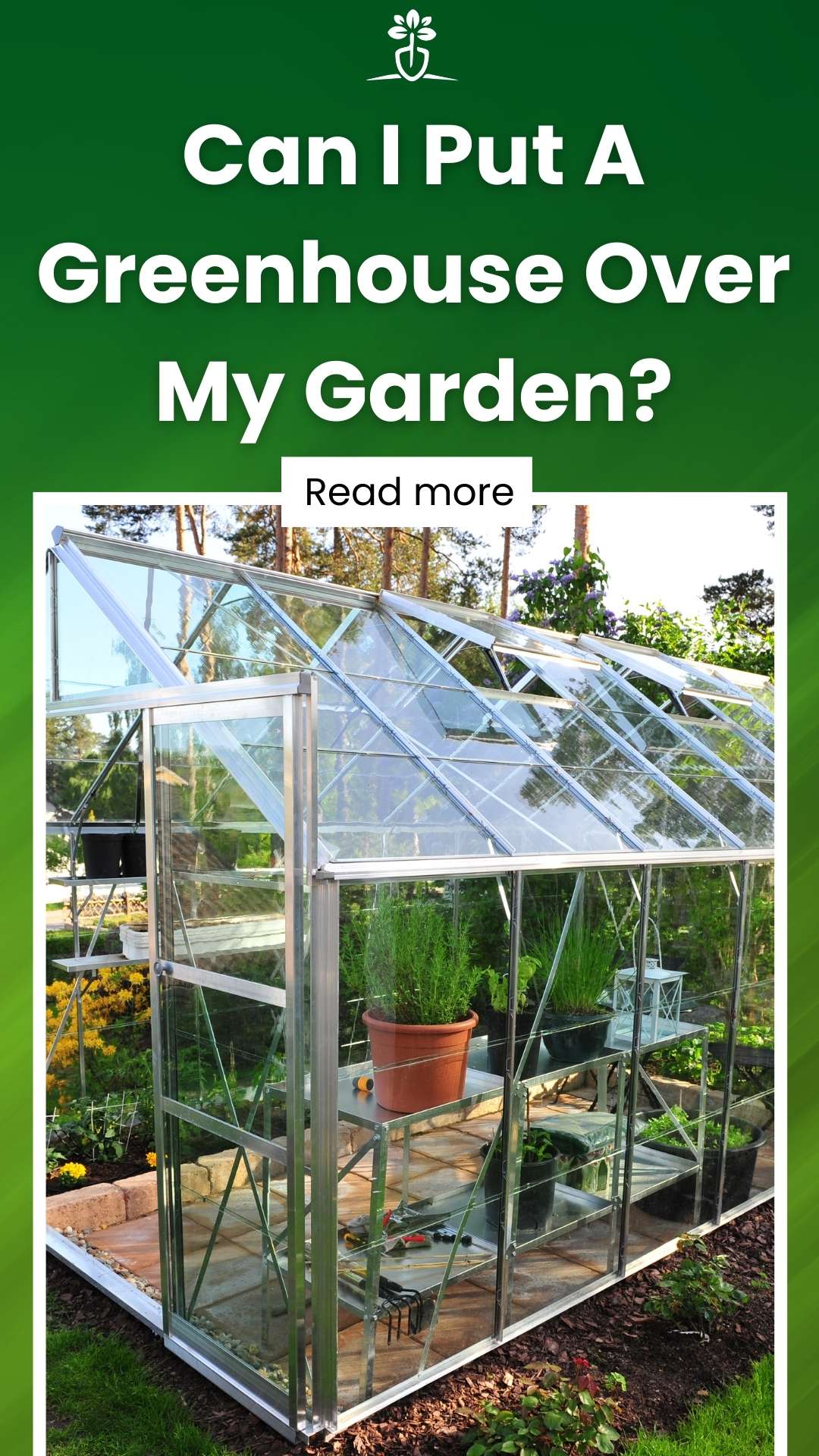 Can I Put A Greenhouse Over My Garden?